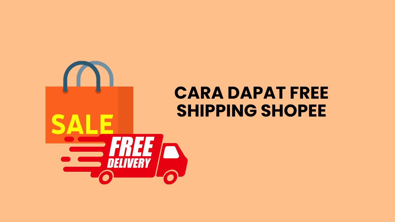 Cara Dapat Free Shipping Shopee (Cepat & Mudah)