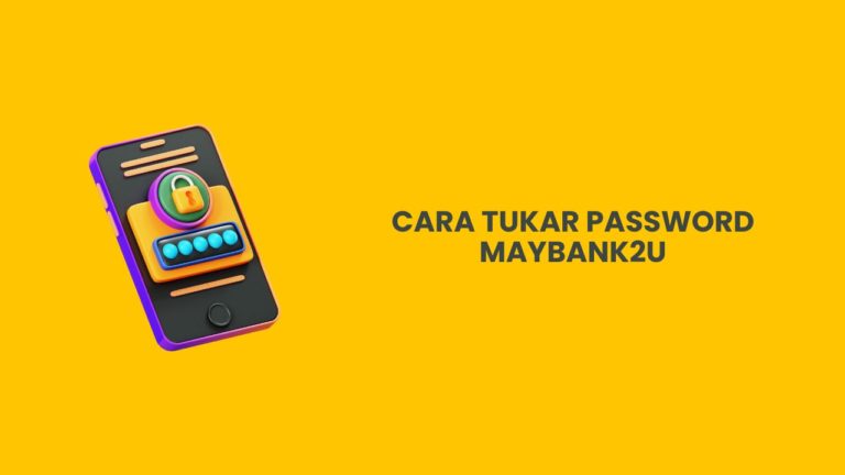 3 Cara Tukar Password Maybank2u Mudah Dan Cepat 2024