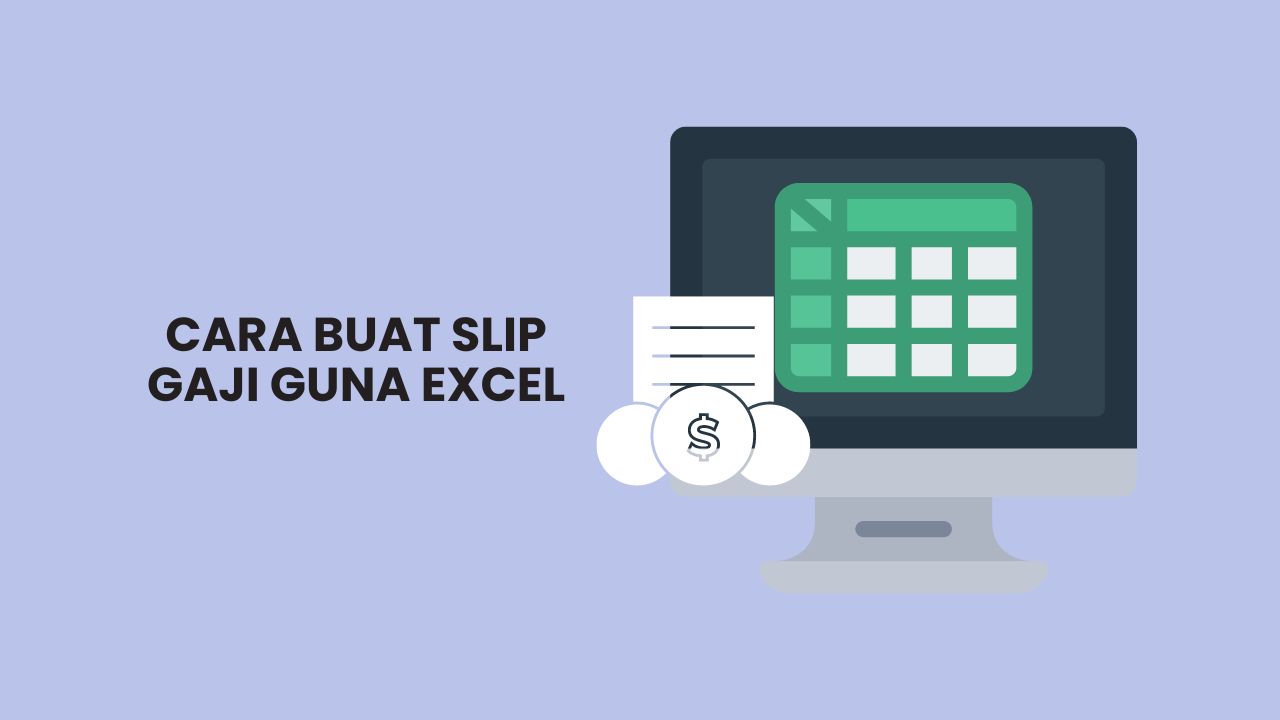 Cara Buat Slip Gaji Guna Excel Dengan Mudah 10 Langkah Je 6197