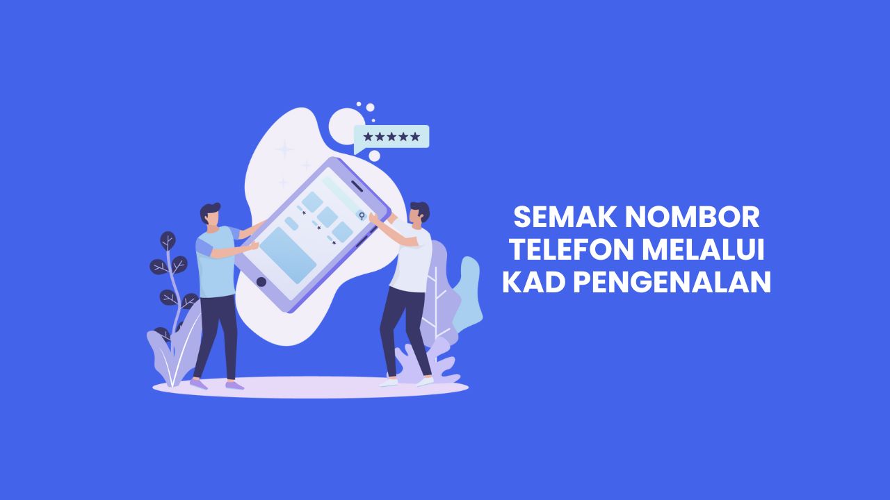 3+ Cara Semak Nombor Telefon Melalui Kad Pengenalan